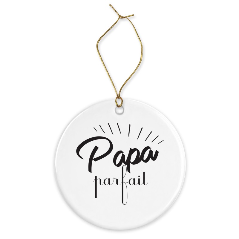Décoration céramique - Ornement Noël sapin -  imprimé citation papa parfait - France