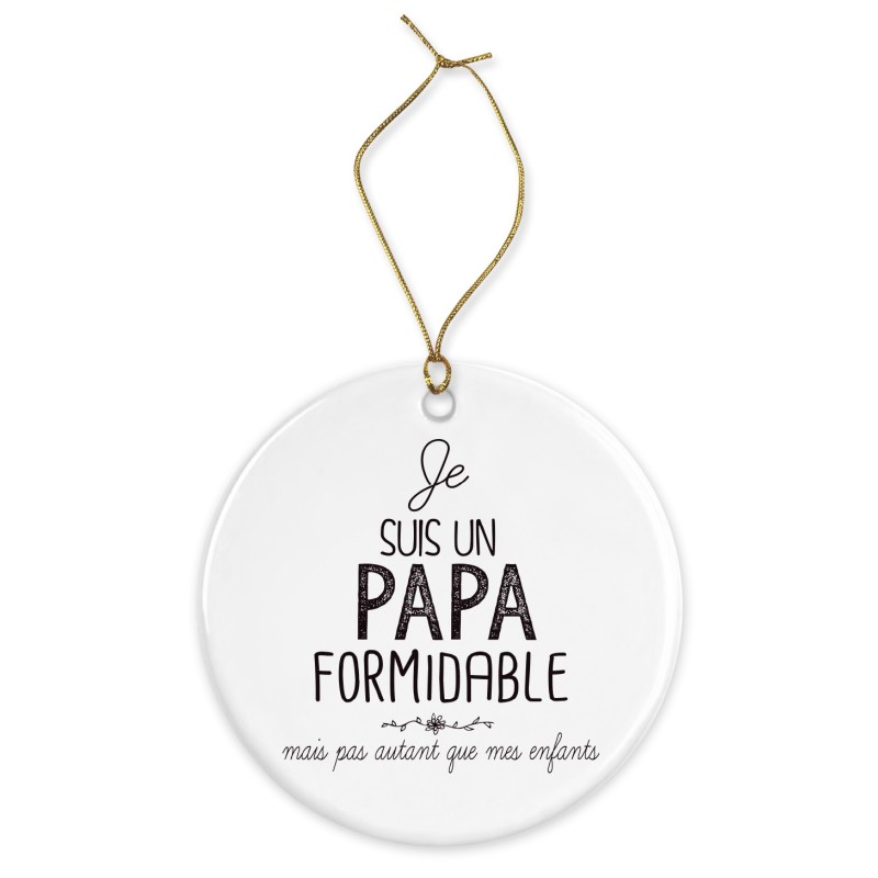 Décoration céramique - Ornement Noël sapin -  imprimé citation je suis un papa formidable - France