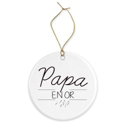Décoration céramique - Ornement Noël sapin -  imprimé citation papa en or - France