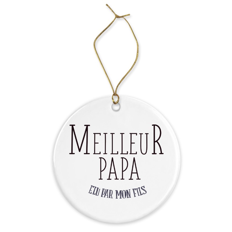Décoration céramique - Ornement Noël sapin -  imprimé citationpapa elu par mon fils - France