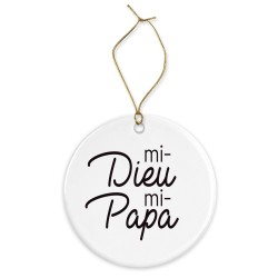 Décoration céramique - Ornement Noël sapin -  imprimé citation mi dieu mi papa - France