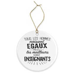 Décoration céramique - Ornement Noël sapin -  imprimé citation Les meilleurs sont enseignants - France