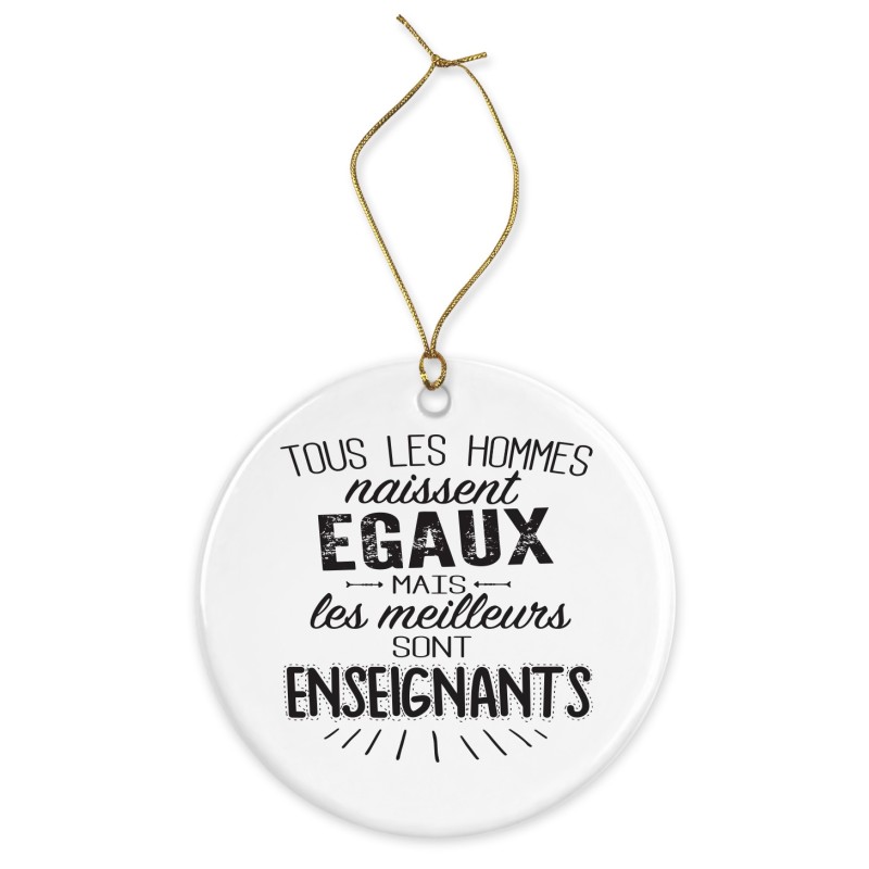 Décoration céramique - Ornement Noël sapin -  imprimé citation Les meilleurs sont enseignants - France