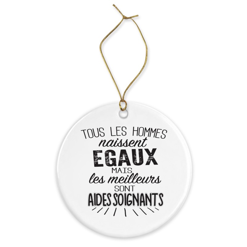 Décoration céramique - Ornement Noël sapin -  imprimé citation Les meilleurs sont aides soignants - France