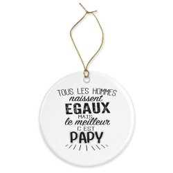 Décoration céramique - Ornement Noël sapin -  imprimé citation Le meilleur c'est papy - France