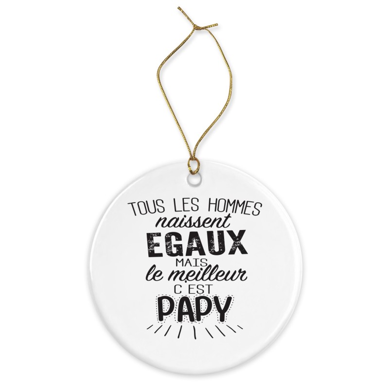 Décoration céramique - Ornement Noël sapin -  imprimé citation Le meilleur c'est papy - France