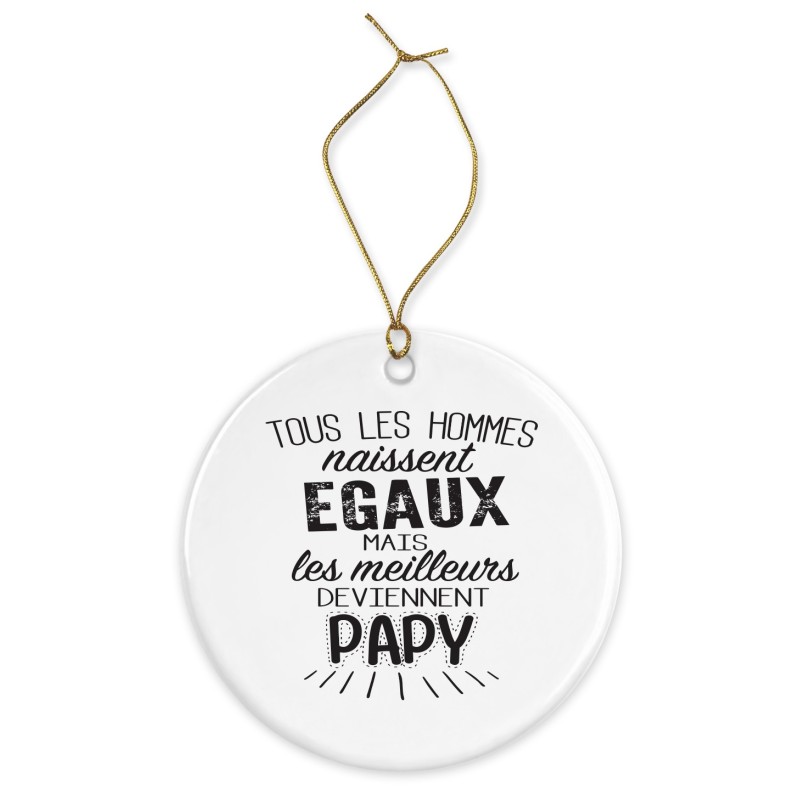Décoration céramique - Ornement Noël sapin -  imprimé citation Les meilleurs deviennent papy - France