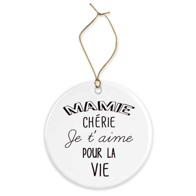 Décoration céramique - Cadeau Ornement Noël sapin -  imprimé citation Mamie chérie je t'aime pour la vie - France