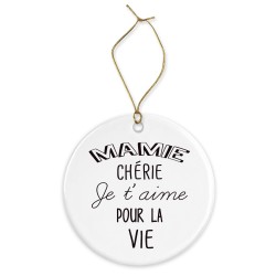 Décoration céramique - Cadeau Ornement Noël sapin -  imprimé citation Mamie chérie je t'aime pour la vie - France