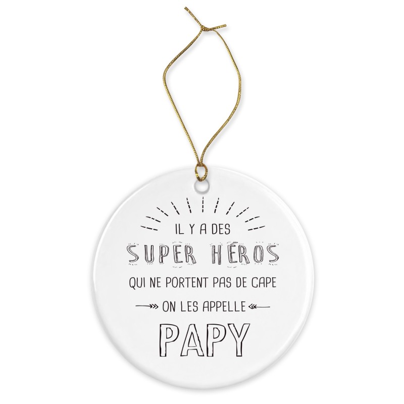 Décoration céramique - Cadeau Ornement Noël sapin -  imprimé citation Super héros papy - France