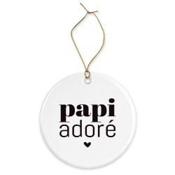 Décoration céramique - Cadeau Ornement Noël sapin -  imprimé citation Papi adoré - France