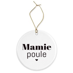 Décoration céramique - Cadeau Ornement Noël sapin -  imprimé citation Mamie poule - France