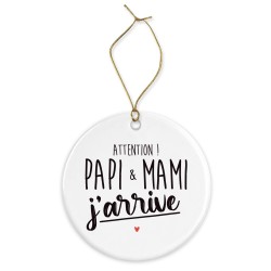 Décoration céramique - Cadeau Ornement Noël sapin -  imprimé citation annonce naissance attention papi mami j'arrive - France