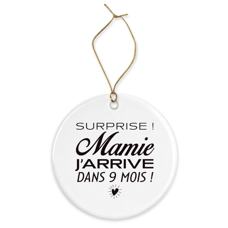 Décoration céramique - Cadeau Ornement Noël sapin -  imprimé citation surprise mamie j'arrive - France