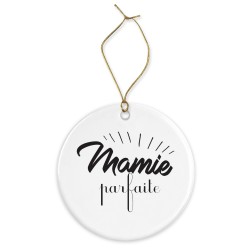 Décoration céramique - Cadeau Ornement Noël sapin -  imprimé citation Mamie parfaite - France