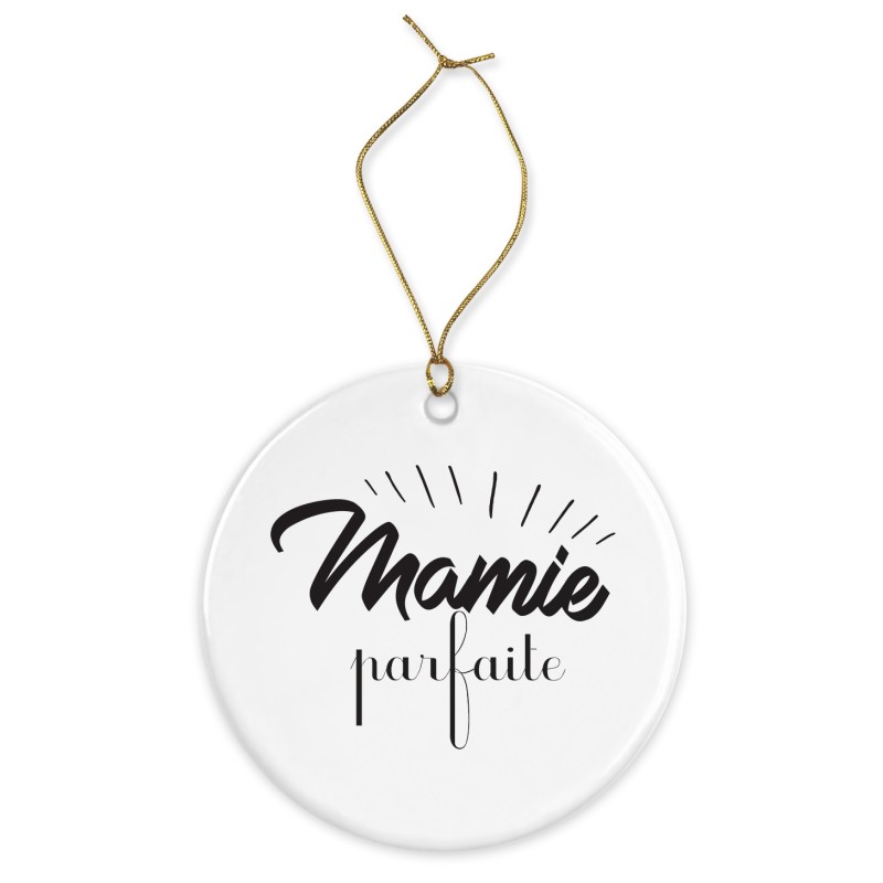 Décoration céramique - Cadeau Ornement Noël sapin -  imprimé citation Mamie parfaite - France