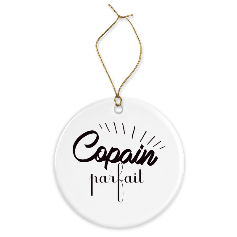 Décoration céramique - Cadeau Ornement Noël sapin -  imprimé citation Copain parfait - France