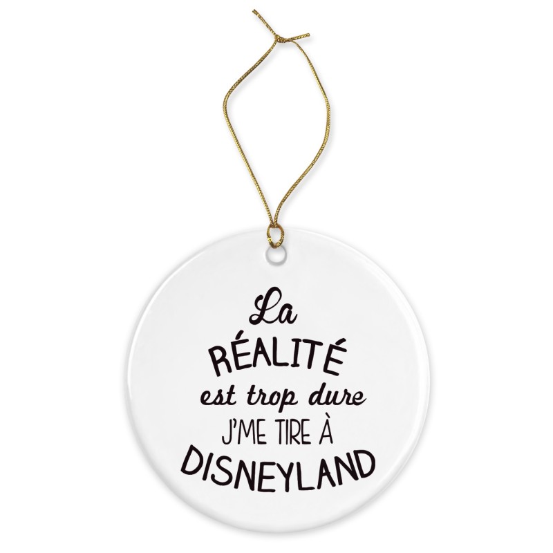 Décoration céramique - Cadeau Ornement Noël sapin -  imprimé citation La réalité est trop dure jme tire a disney - France