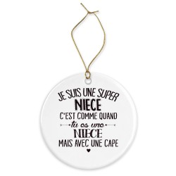 Décoration céramique - Cadeau Ornement Noël sapin -  imprimé citation Je suis une super nièce - France