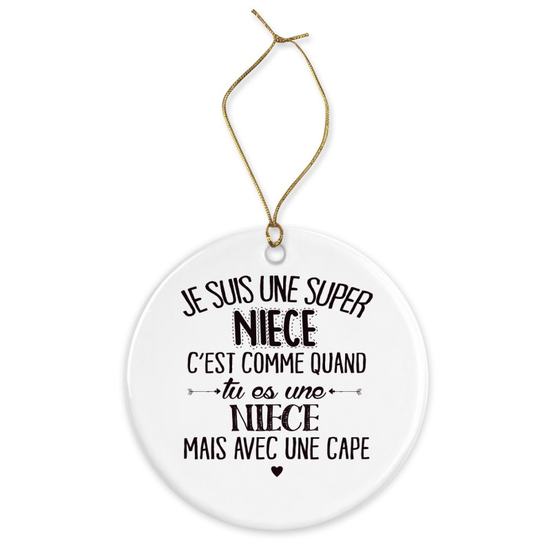 Décoration céramique - Cadeau Ornement Noël sapin -  imprimé citation Je suis une super nièce - France