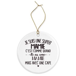 Décoration céramique - Cadeau Ornement Noël sapin -  imprimé citation Je suis une super mamie - France
