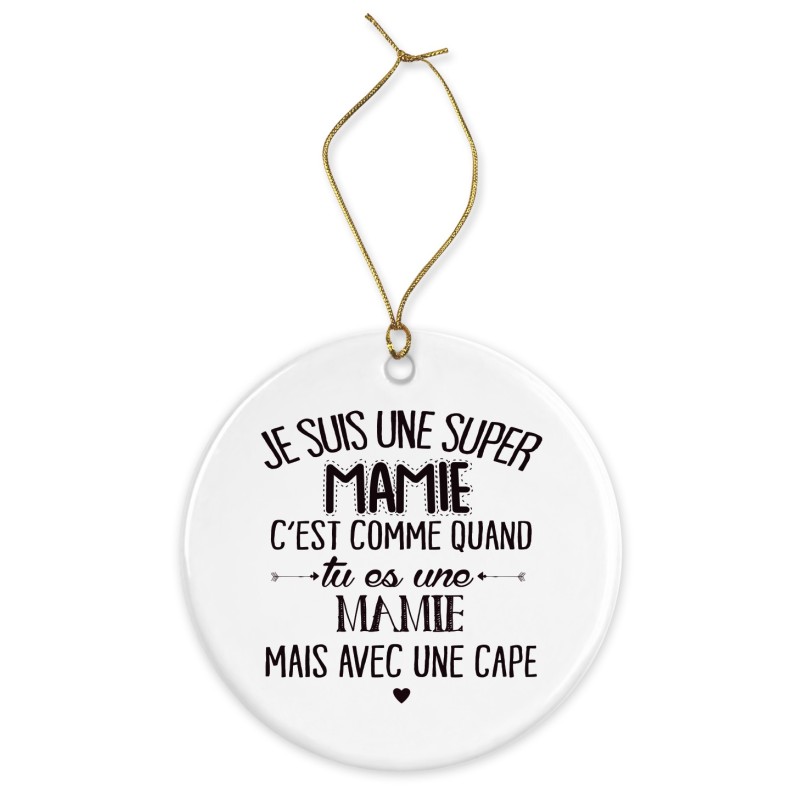 Décoration céramique - Cadeau Ornement Noël sapin -  imprimé citation Je suis une super mamie - France