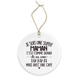 Décoration céramique - Cadeau Ornement Noël sapin -  imprimé citation Je suis une super maman - France