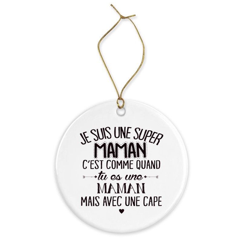 Décoration céramique - Cadeau Ornement Noël sapin -  imprimé citation Je suis une super maman - France