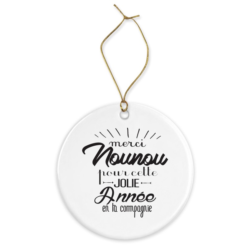 Décoration céramique - Cadeau Ornement Noël sapin -  imprimé citation Merci nounou pour cette année - France