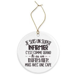 Décoration céramique - Cadeau Ornement Noël sapin -  imprimé citation Je suis un super infirmier - France