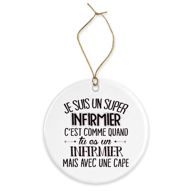 Décoration céramique - Cadeau Ornement Noël sapin -  imprimé citation Je suis un super infirmier - France