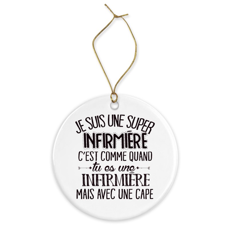 Décoration céramique - Cadeau Ornement Noël sapin -  imprimé citation Je suis une super infirmiere - France