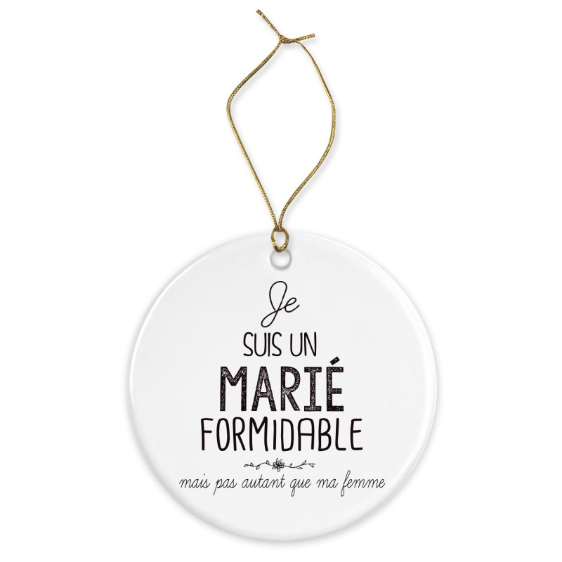 Décoration céramique - Cadeau Ornement Noël sapin -  imprimé citation Je suis un marié formidable - France