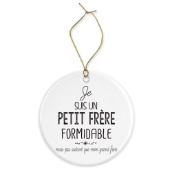 Décoration céramique - Cadeau Ornement Noël sapin -  imprimé citation je suis un petit frère formidable - France