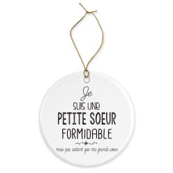 Décoration céramique - Cadeau Ornement Noël sapin -  imprimé citation je suis une petite soeur formidable - France