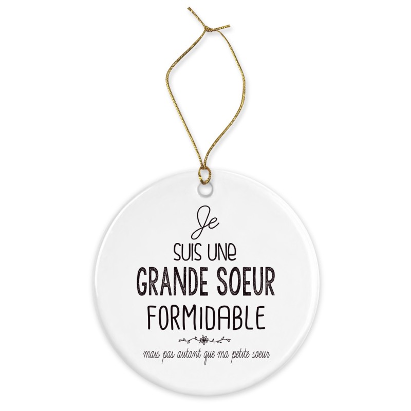Décoration céramique - Cadeau Ornement Noël sapin -  imprimé citation je suis une grande soeur formidable - France