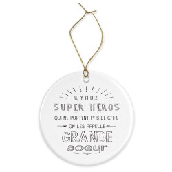 Décoration céramique - Cadeau Ornement Noël sapin -  imprimé citation il y a des super héros grande soeur - France