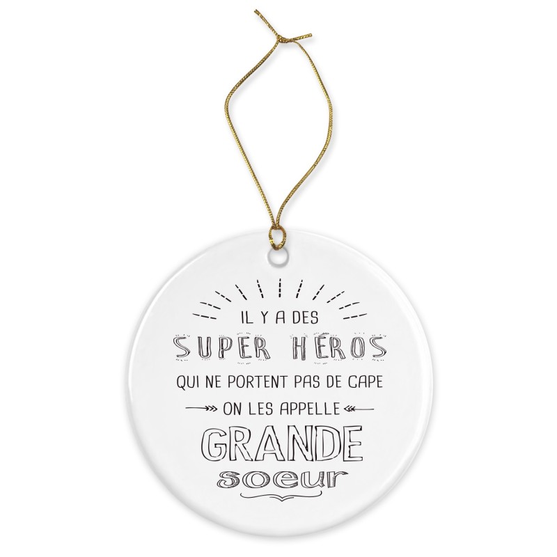 Décoration céramique - Cadeau Ornement Noël sapin -  imprimé citation il y a des super héros grande soeur - France