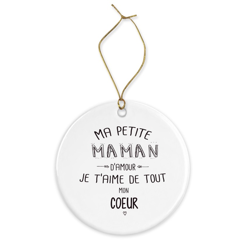 Décoration céramique - Cadeau Ornement Noël sapin -  imprimé citation Ma petite maman je t'aime - France