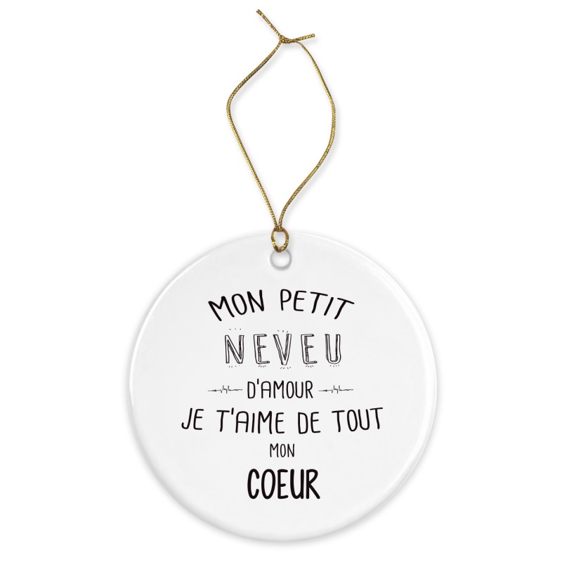 Décoration céramique - Cadeau Ornement Noël sapin -  imprimé citation mon petit neveu je t'aime  - France