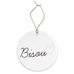 Décoration céramique - Cadeau Ornement Noël sapin -  imprimé citation Bisou  - France