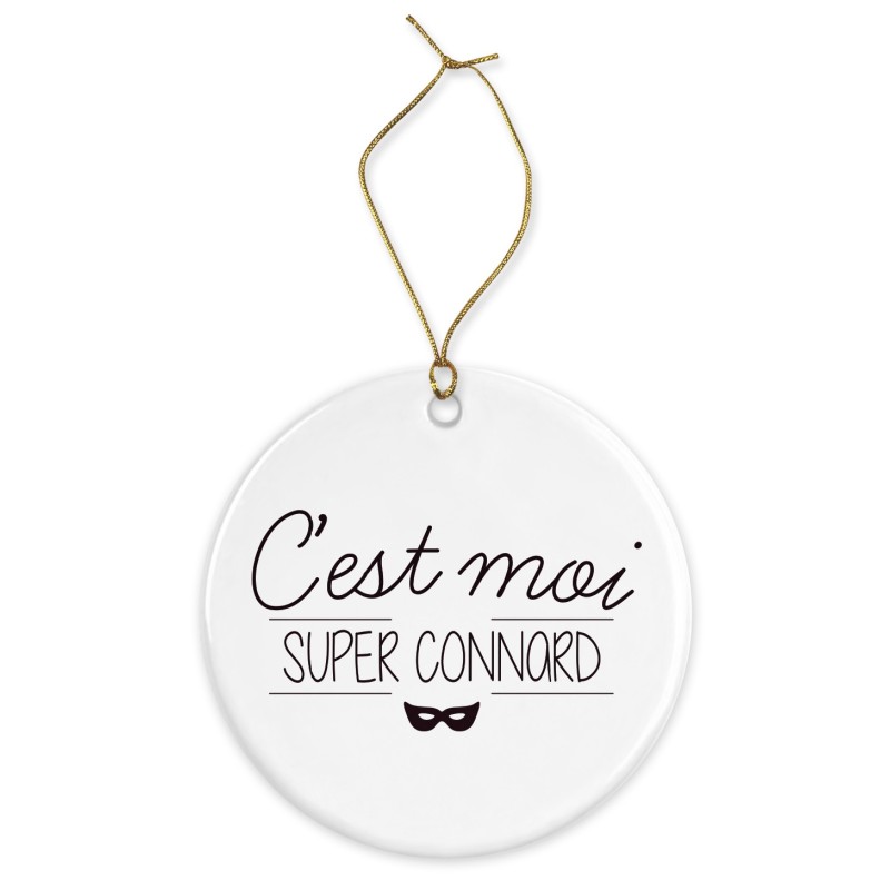 Décoration céramique - Cadeau Ornement Noël sapin -  imprimé citation humour C'est moi super connard - France
