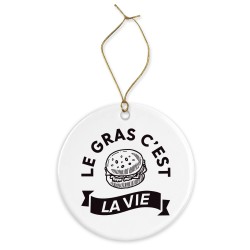 Décoration céramique - Cadeau Ornement Noël sapin -  imprimé citation Le gras c'est la vie - France