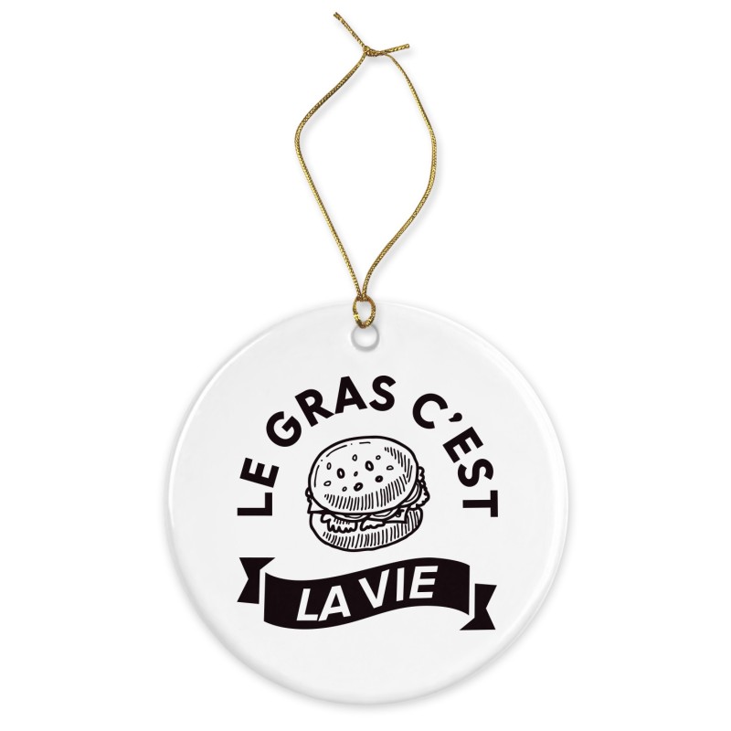 Décoration céramique - Cadeau Ornement Noël sapin -  imprimé citation Le gras c'est la vie - France