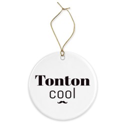 Décoration céramique - Cadeau Ornement Noël sapin -  imprimé citation tonton cool