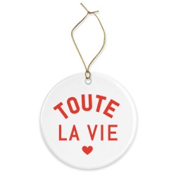Décoration céramique - Cadeau Ornement Noël sapin -  imprimé citation Toute la vie