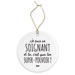 Décoration céramique - Cadeau Ornement Noël sapin -  imprimé citation Je suis un soignant