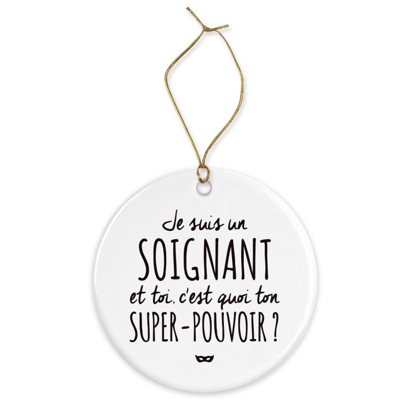Décoration céramique - Cadeau Ornement Noël sapin -  imprimé citation Je suis un soignant