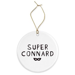 Décoration céramique - Cadeau Ornement Noël sapin -  imprimé citation Super connard
