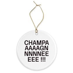 Décoration céramique - Cadeau Ornement Noël sapin -  imprimé citation Champagne